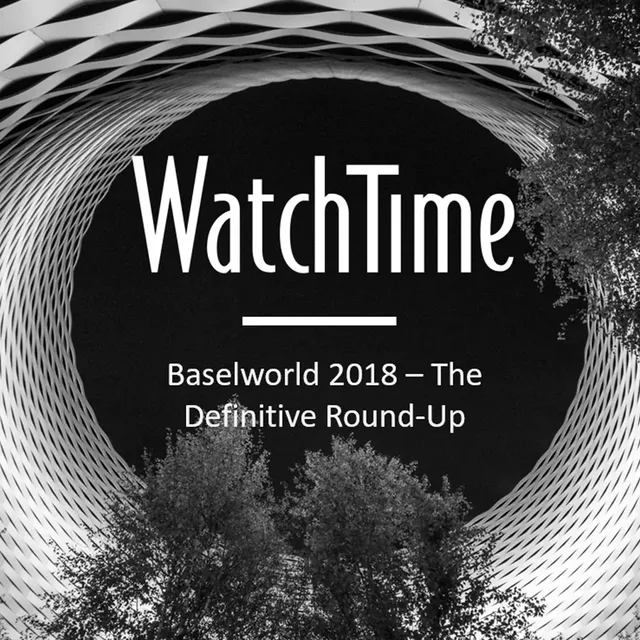 WatchTime_Baselworld_2018_Round_Up_Featured_1